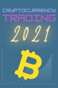 Cryptocurrency Trading 2021