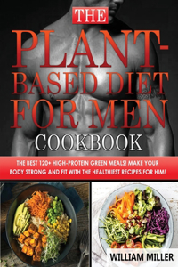 The Plant-Based Diet for Men Cookbook