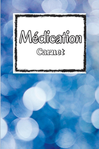 Carnet de médication: Planificateur d'administration des médicaments du lundi au dimanche et journal de bord Tableau des médicaments quotidiens de 52 semaines