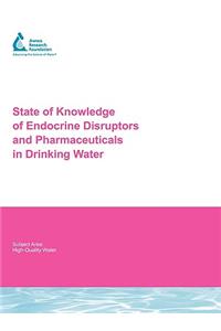 State of Knowledge of Endocrine Disruptors and Pharmaceuticals in Drinking Water