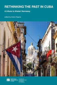 Rethinking the Past in Cuba