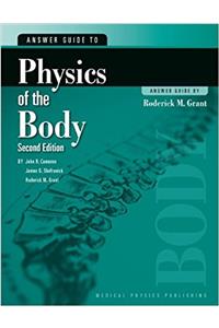Answer Guide to Physics of the Body