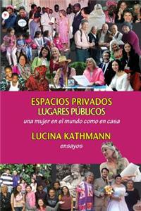 Espacios Privados, Lugares P?blicos