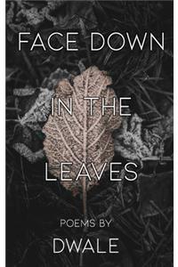 Face Down in the Leaves