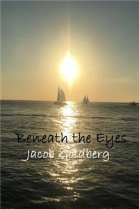 Beneath the Eyes