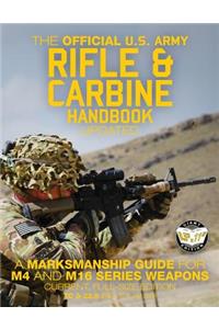 Official US Army Rifle and Carbine Handbook - Updated