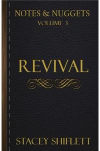 Notes & Nuggets Series - Volume 3 - Revival