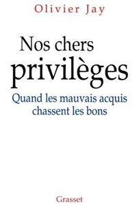 Nos chers privilèges