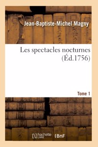 Les Spectacles Nocturnes. Tome 1