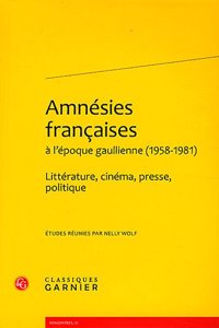 Amnesies Francaises a l'Epoque Gaullienne (1958-1981)