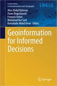 Geoinformation for Informed Decisions (Lecture Notes in Geoinformation and Cartography) [Special Indian Edition - Reprint Year: 2020]