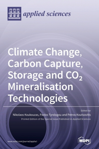 Climate Change, Carbon Capture, Storage and CO2 Mineralisation Technologies