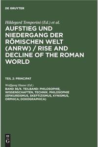 Philosophie, Wissenschaften, Technik. Philosophie (Epikureismus, Skeptizismus, Kynismus, Orphica; Doxographica)