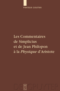 Les Commentaires de Simplicius et de Jean Philopon a la 