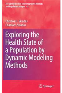 Exploring the Health State of a Population by Dynamic Modeling Methods