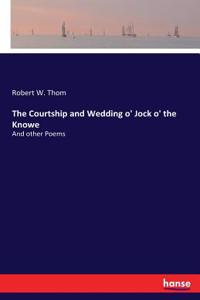 Courtship and Wedding o' Jock o' the Knowe