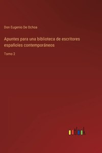 Apuntes para una biblioteca de escritores españoles contemporáneos