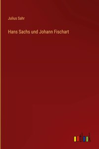 Hans Sachs und Johann Fischart