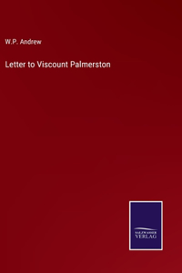 Letter to Viscount Palmerston