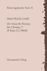 Der Amun-Re Hymnus Des P. Boulaq 17 (P. Kairo CG 58038)