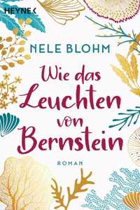 Wie das Leuchten von Bernstein
