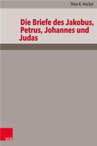 Die Briefe Des Jakobus, Petrus, Johannes Und Judas