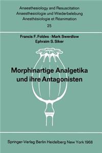 Morphinartige Analgetika Und Ihre Antagonisten