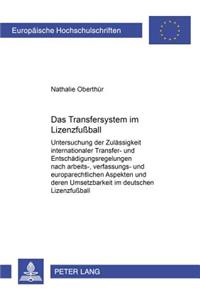 Das Transfersystem Im Lizenzfußball