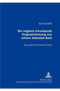Die Ungleich Schwebende Originalstimmung Von Johann Sebastian Bach- Das Wohl Tem Perirte Clavier