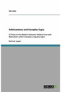 Arbitrariness and Complex Signs