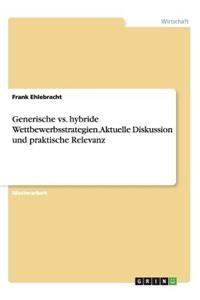 Generische vs. hybride Wettbewerbsstrategien. Aktuelle Diskussion und praktische Relevanz