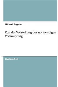 Von der Vorstellung der notwendigen Verknüpfung