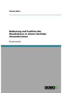 Bedeutung und Funktion des Wunderbaren in Johann Hartliebs Alexanderroman