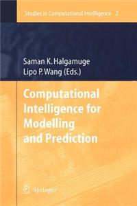 Computational Intelligence for Modelling and Prediction