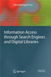 Information Access Through Search Engines and Digital Libraries