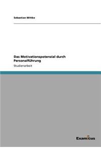 Motivationspotenzial durch Personalführung