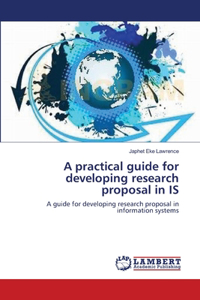 practical guide for developing research proposal in IS