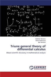 Triune General Theory of Differential Calculus