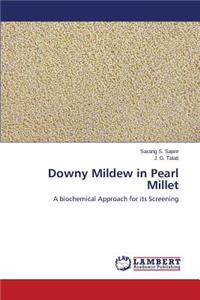 Downy Mildew in Pearl Millet
