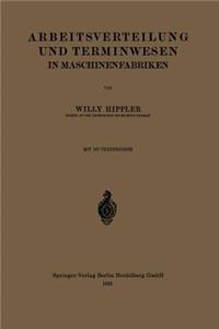 Arbeitsverteilung und Terminwesen in Maschinenfabriken
