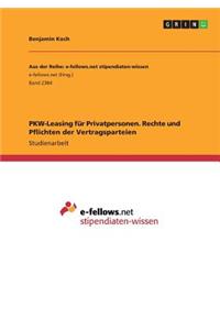 PKW-Leasing für Privatpersonen. Rechte und Pflichten der Vertragsparteien