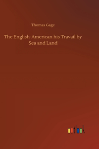 English-American his Travail by Sea and Land