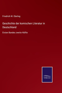 Geschichte der komischen Literatur in Deutschland