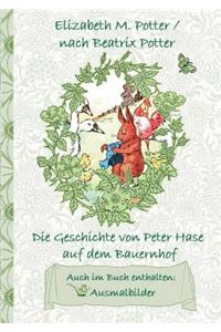 Die Geschichte von Peter Hase auf dem Bauernhof (inklusive Ausmalbilder, deutsche Erstveröffentlichung! )