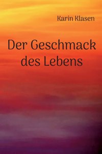 Geschmack des Lebens