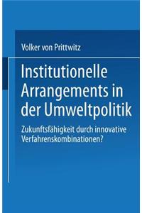 Institutionelle Arrangements in der Umweltpolitik