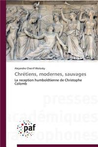 Chrétiens, Modernes, Sauvages