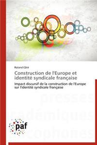Construction de l'Europe Et Identité Syndicale Française