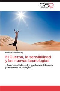 Cuerpo, la sensibilidad y las nuevas tecnologías