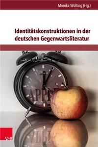 Identitatskonstruktionen in Der Deutschen Gegenwartsliteratur